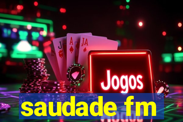 saudade fm